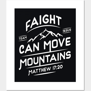 Faith Can Move Mountains - Matthew 17:20 - Bible - Jesus Posters and Art